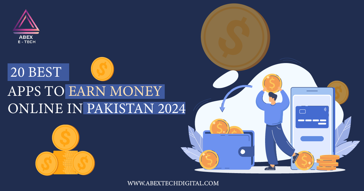 20 Best Online Earning Apps in Pakistan in 2024