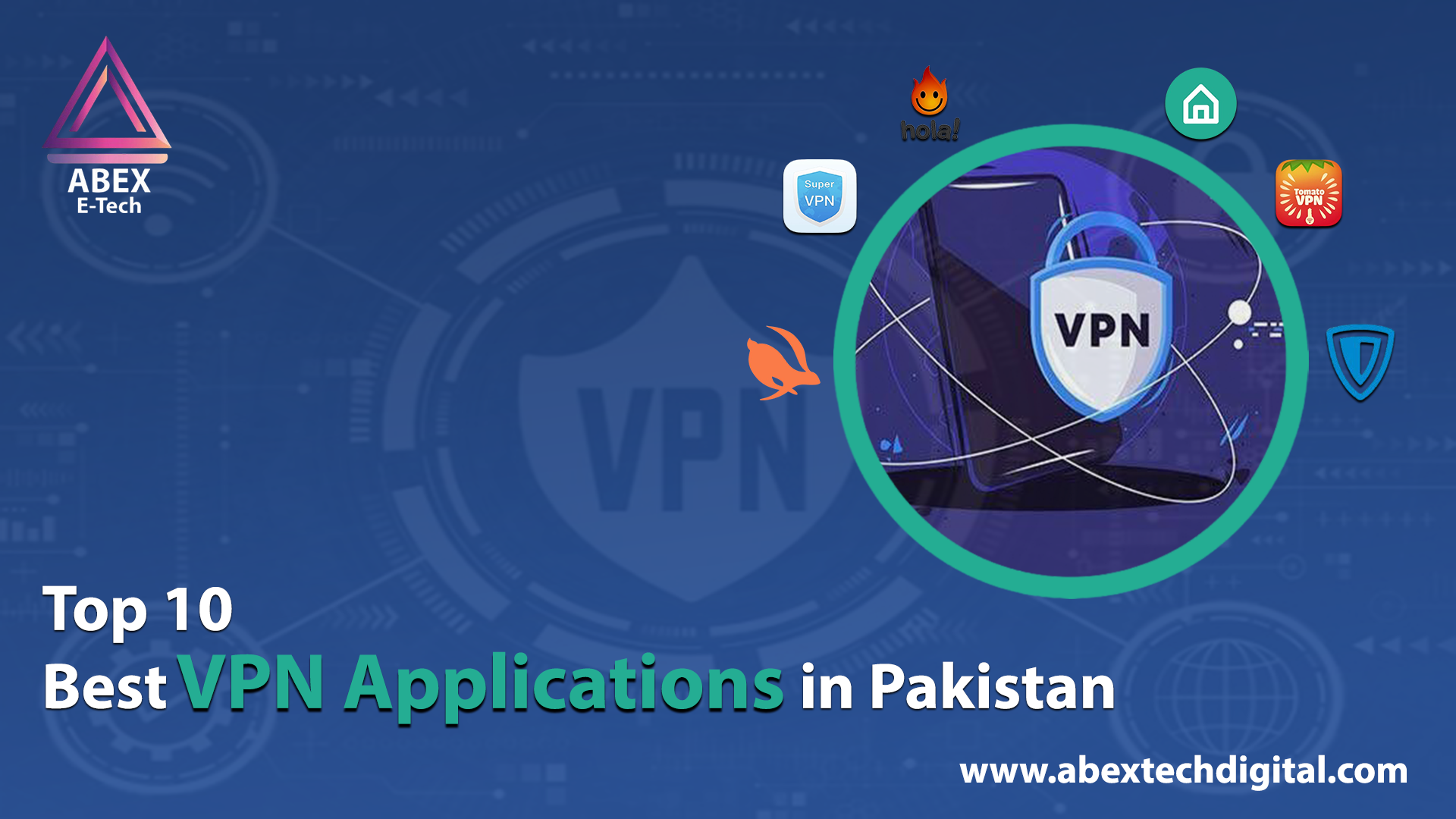 Top 10 Best VPN Apps in Pakistan